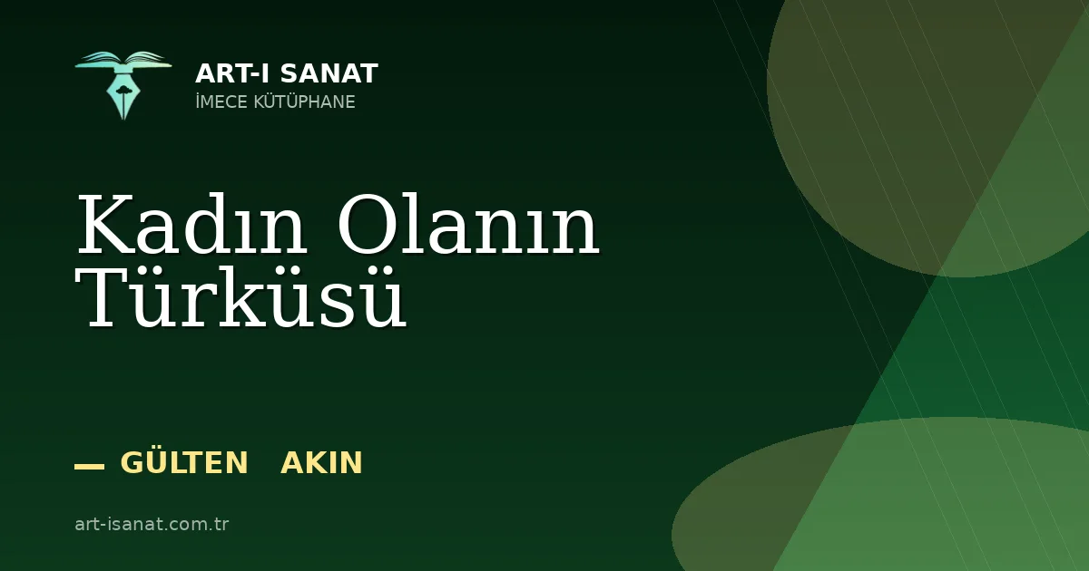 Kadın Olanın Türküsü