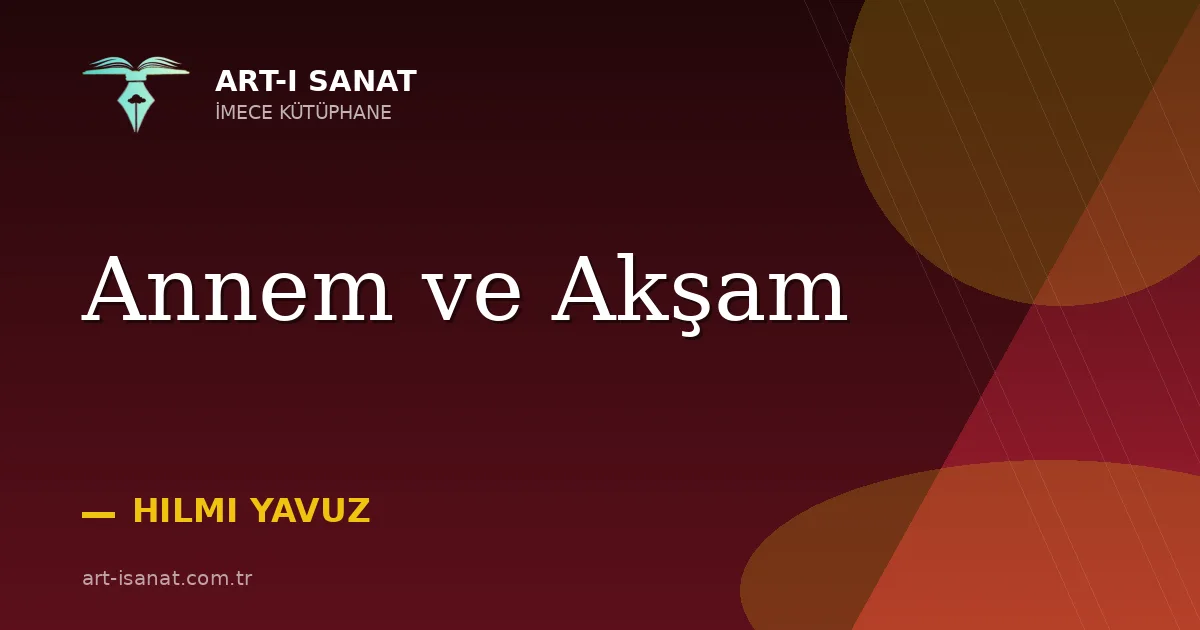 Annem ve Akşam