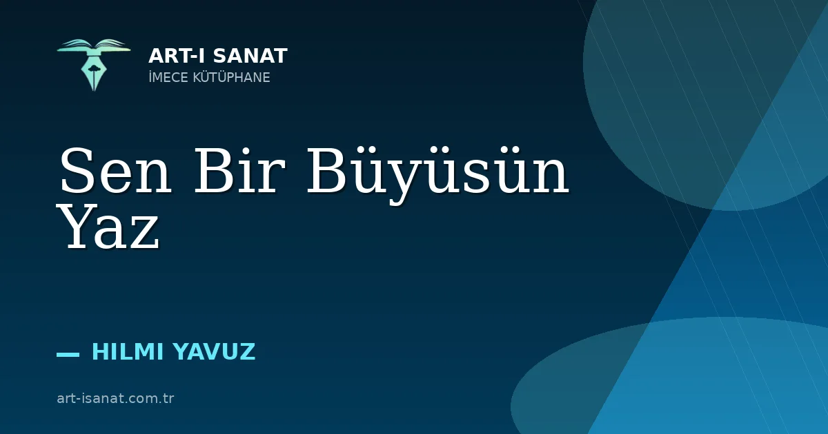 Sen Bir Büyüsün Yaz