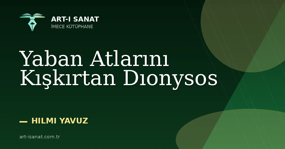 Yaban Atlarını Kışkırtan Dıonysos