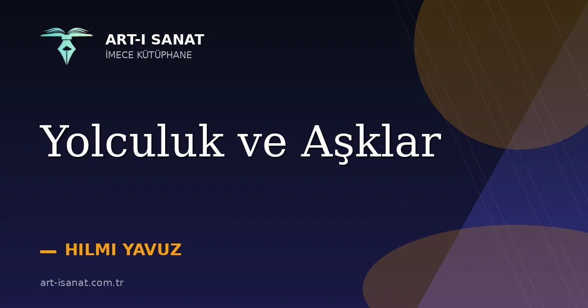 Yolculuk ve Aşklar