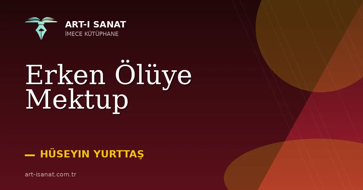 Erken Ölüye Mektup