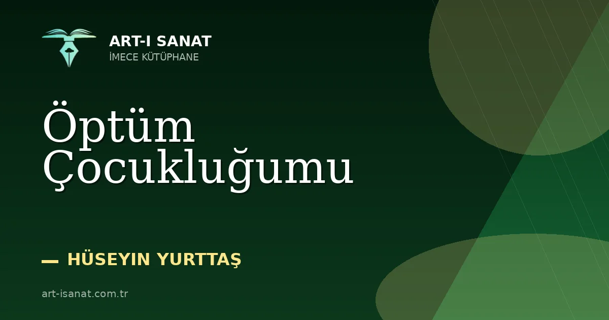 Öptüm Çocukluğumu