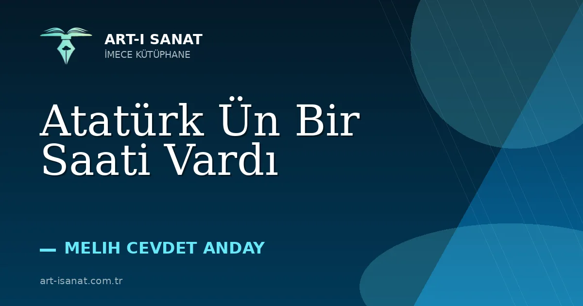 Atatürk Ün Bir Saati Vardı