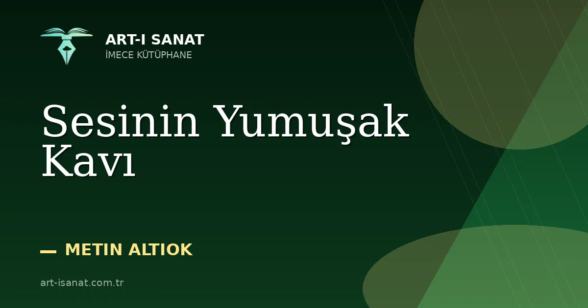Sesinin Yumuşak Kavı