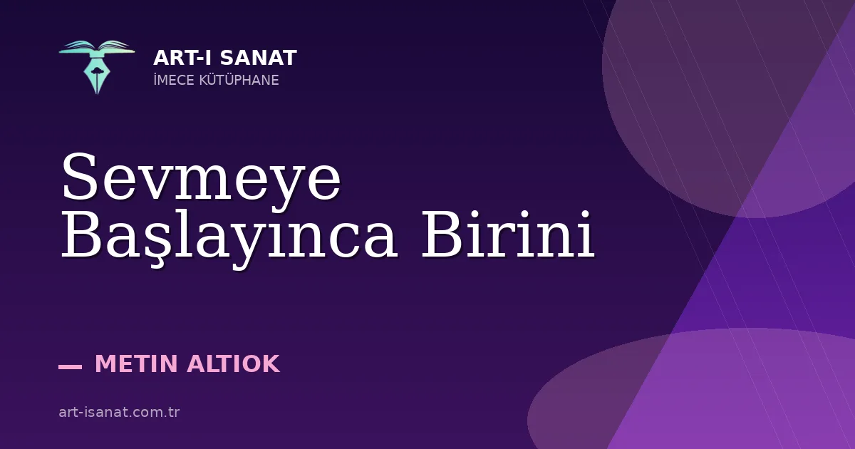 Sevmeye Başlayınca Birini