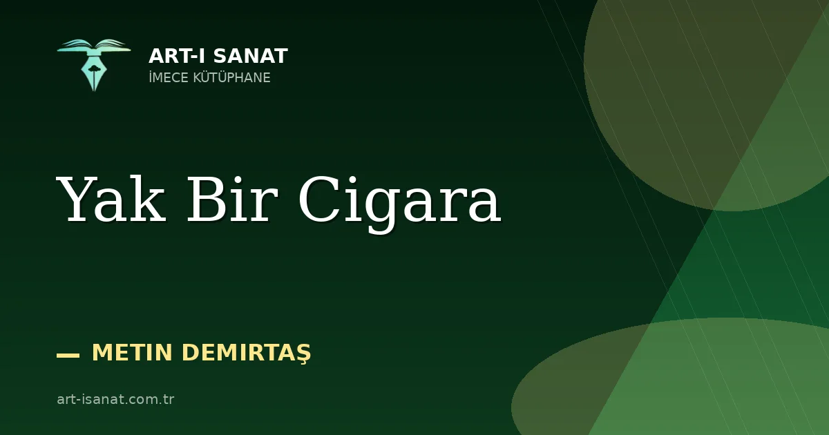 Yak Bir Cigara