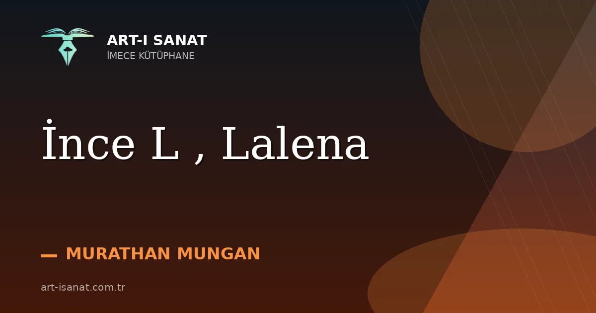 İnce L , Lalena