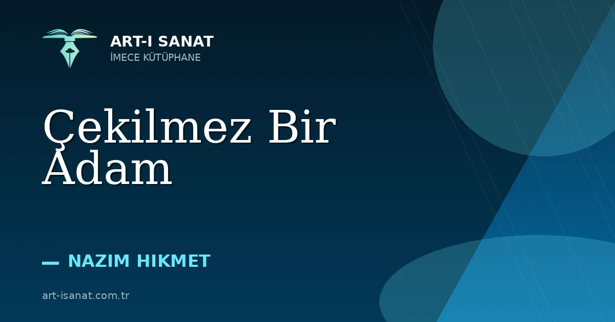 Çekilmez Bir Adam