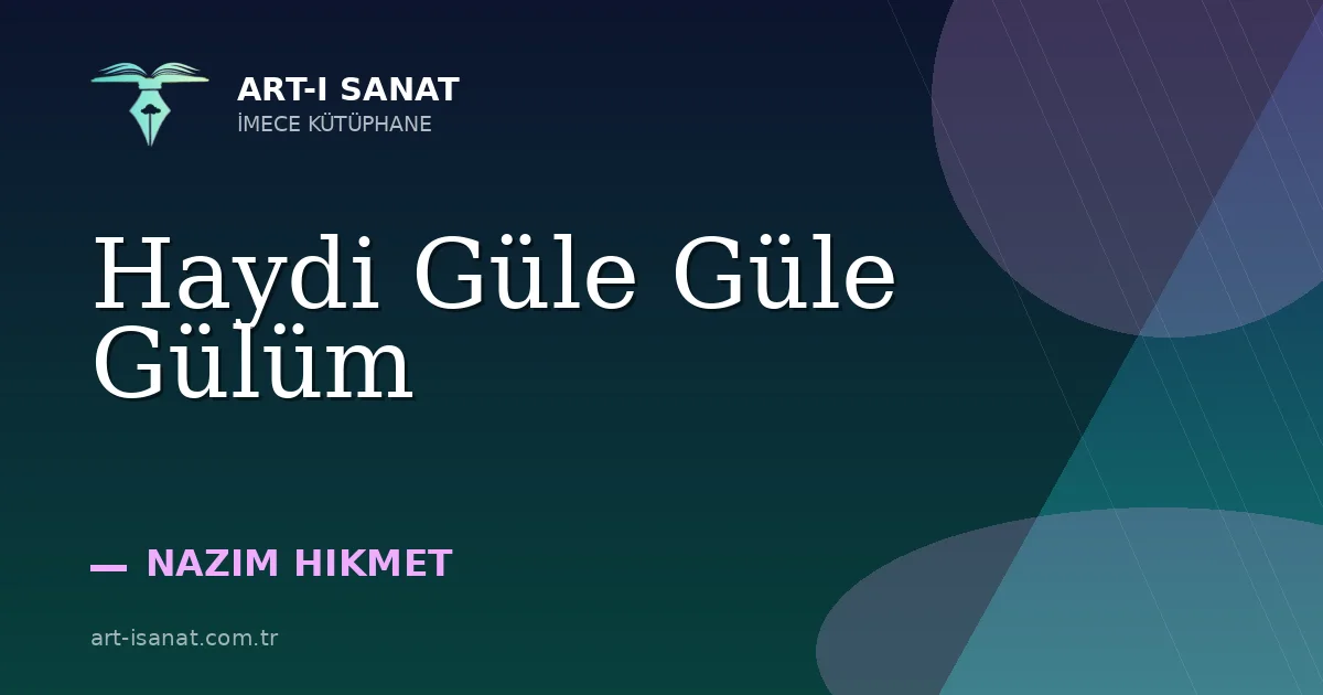 Haydi Güle Güle Gülüm