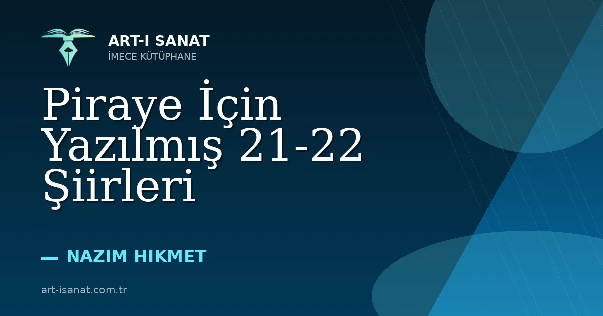 Piraye İçin Yazılmış 21-22 Şiirleri