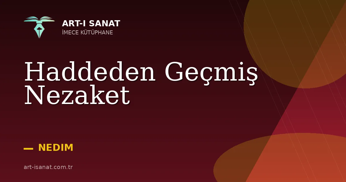 Haddeden Geçmiş Nezaket