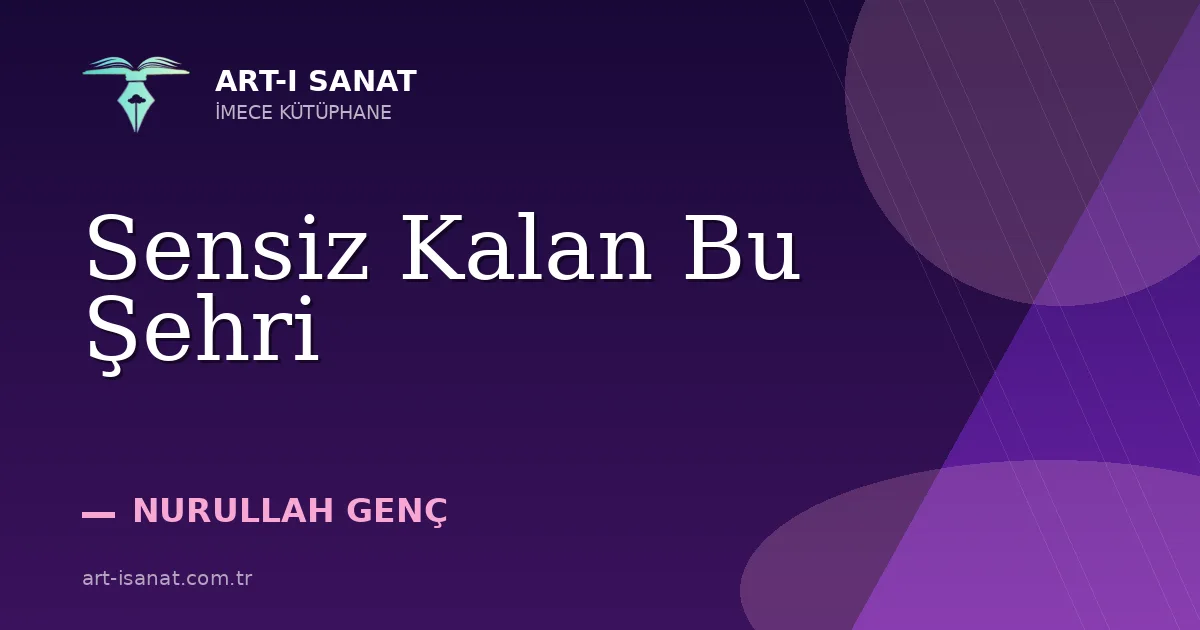 Sensiz Kalan Bu Şehri