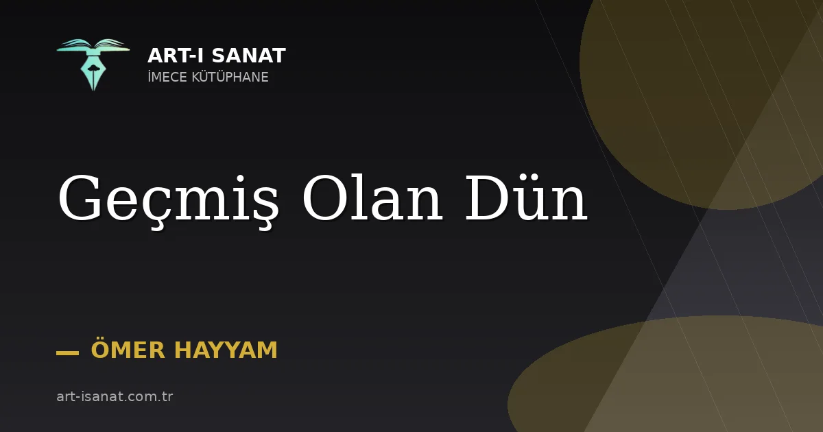 Geçmiş Olan Dün