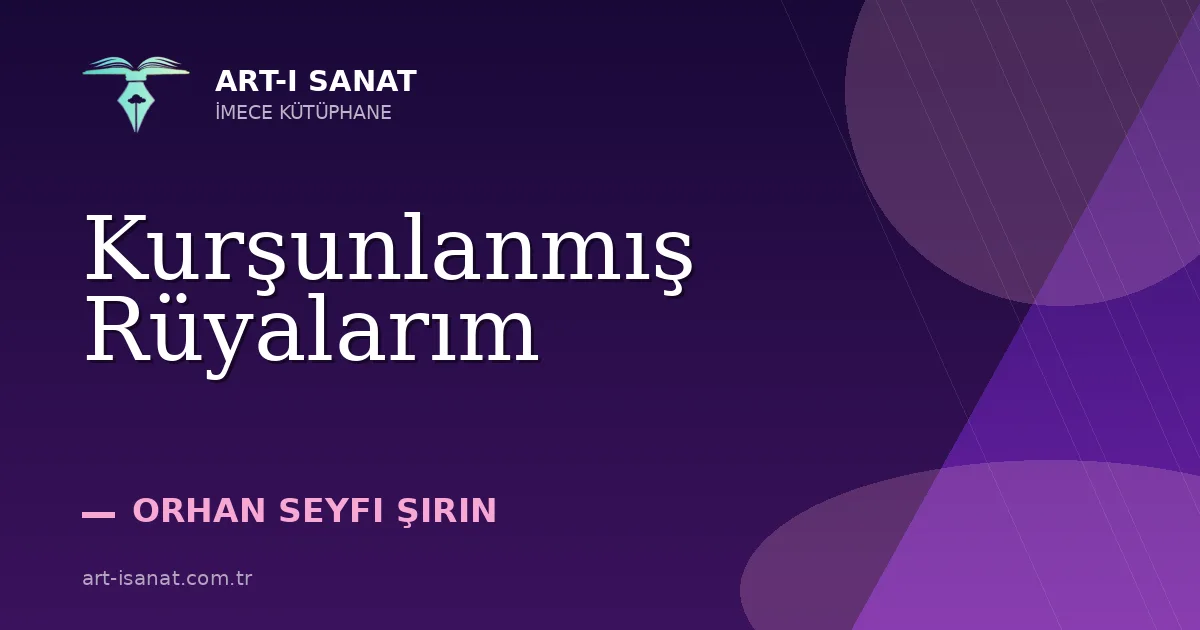 Kurşunlanmış Rüyalarım