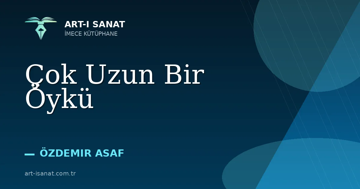 Çok Uzun Bir Öykü