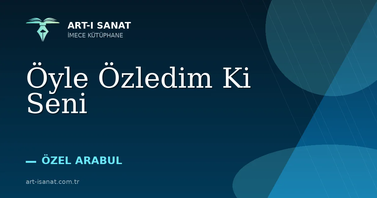Öyle Özledim Ki Seni