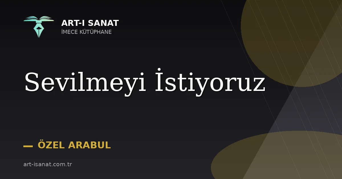 Sevilmeyi İstiyoruz