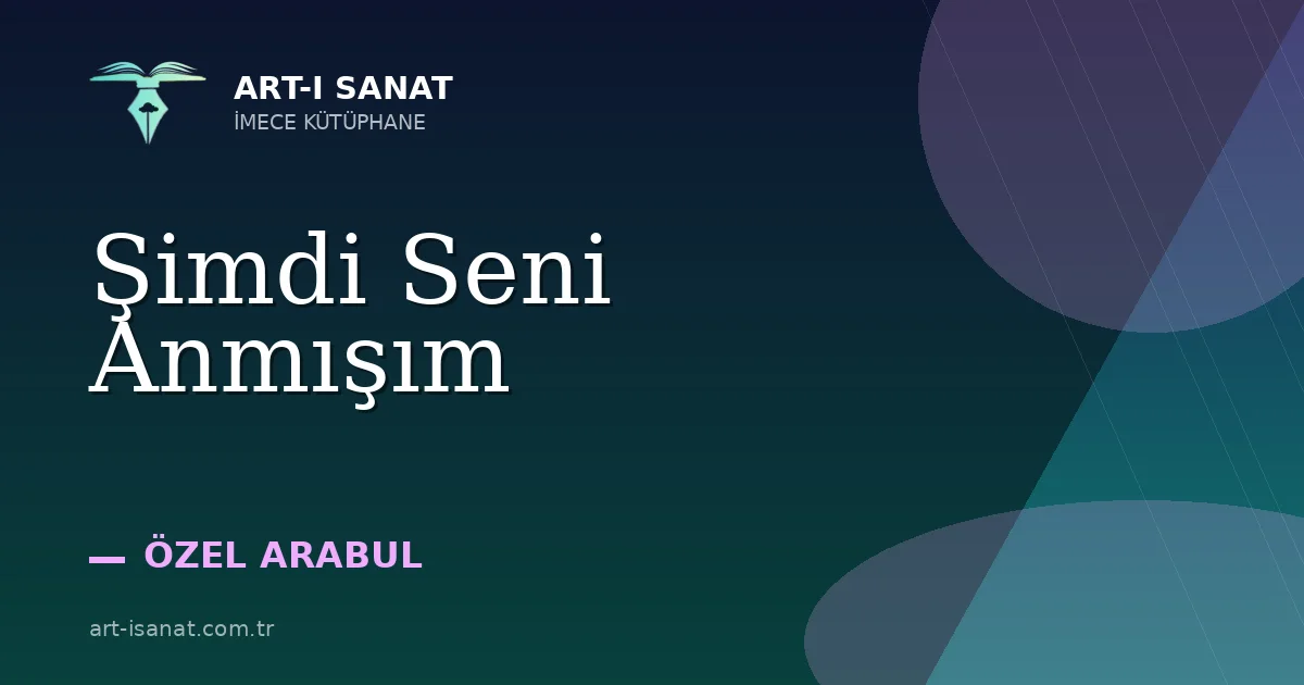 Şimdi Seni Anmışım