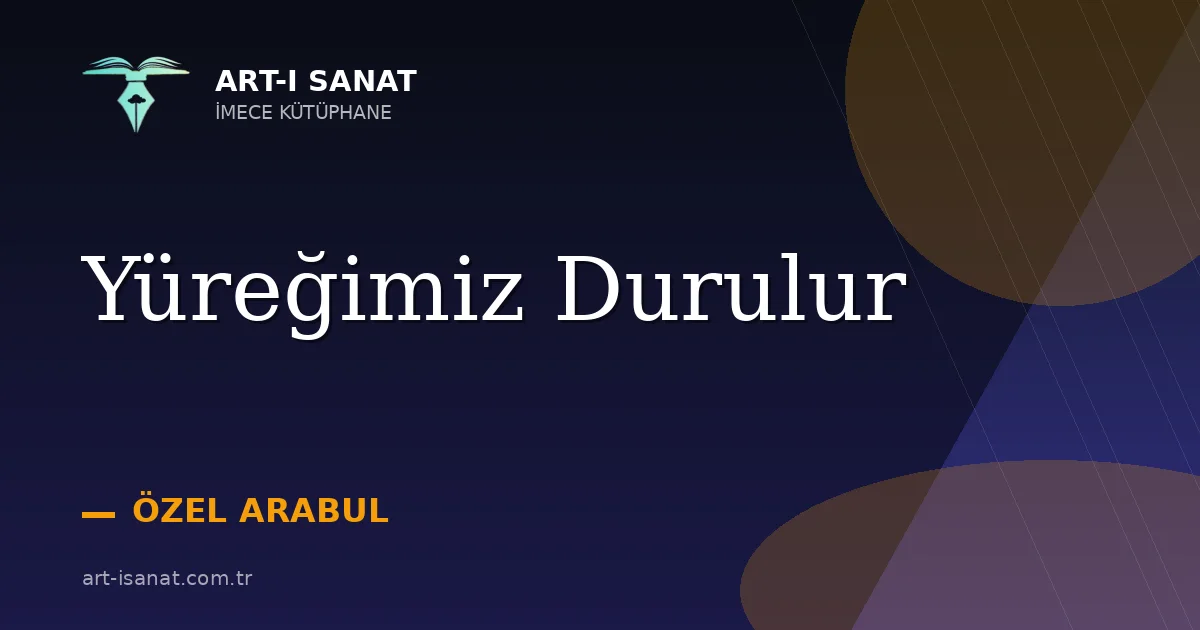 Yüreğimiz Durulur