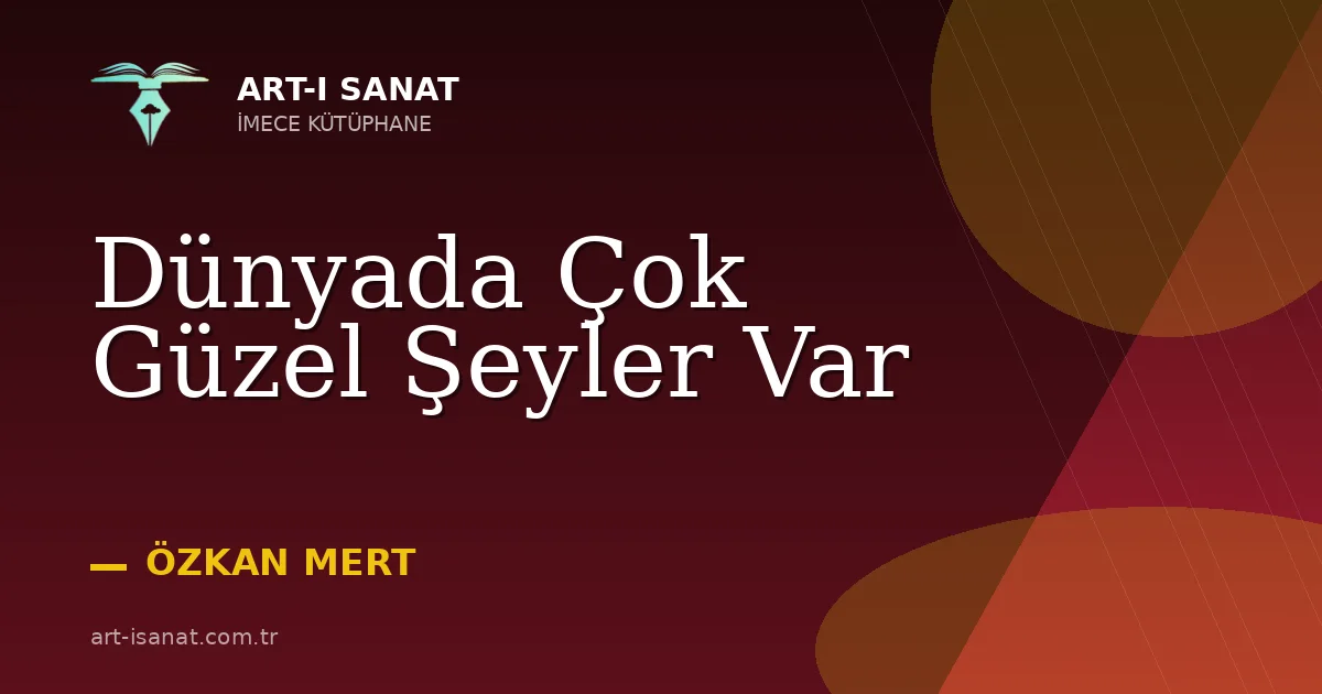 Dünyada Çok Güzel Şeyler Var