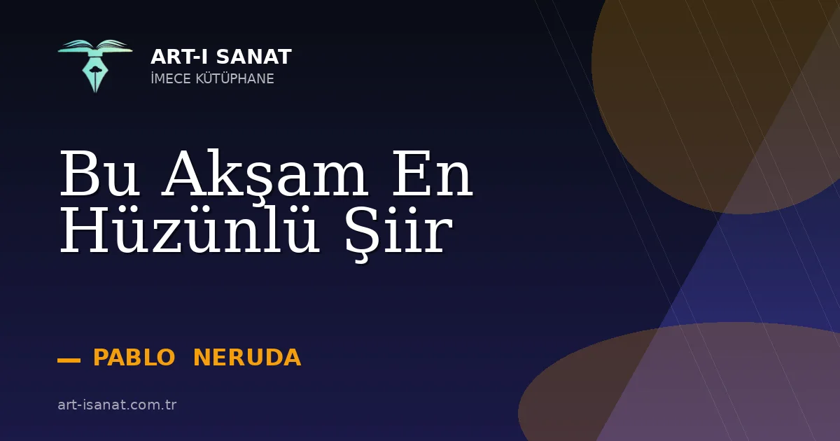 Bu Akşam En Hüzünlü Şiir