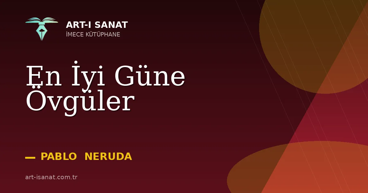 En İyi Güne Övgüler