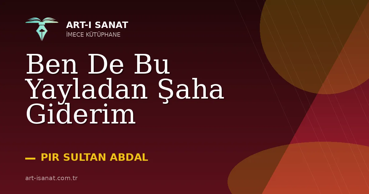 Ben De Bu Yayladan Şaha Giderim