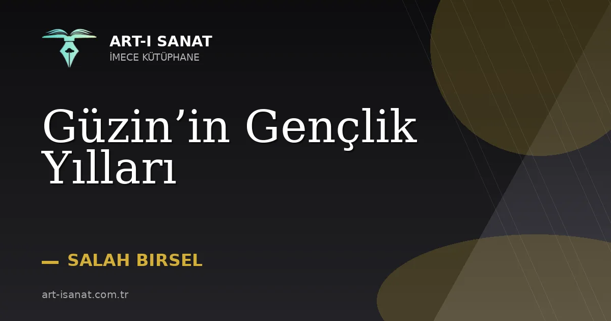 Güzin’in Gençlik Yılları