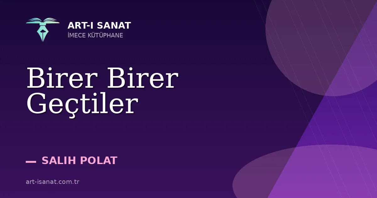 Birer Birer Geçtiler