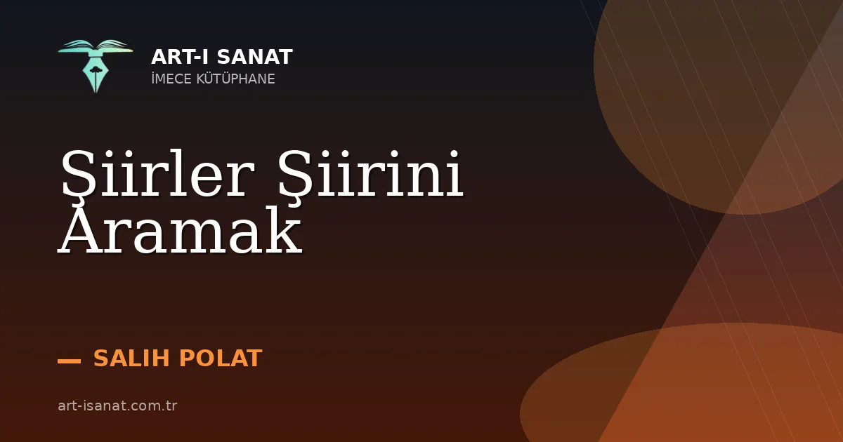 Şiirler Şiirini Aramak