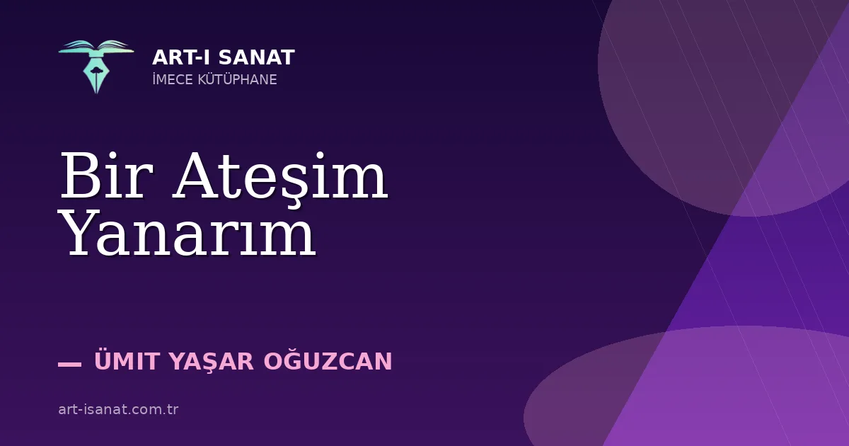 Bir Ateşim Yanarım