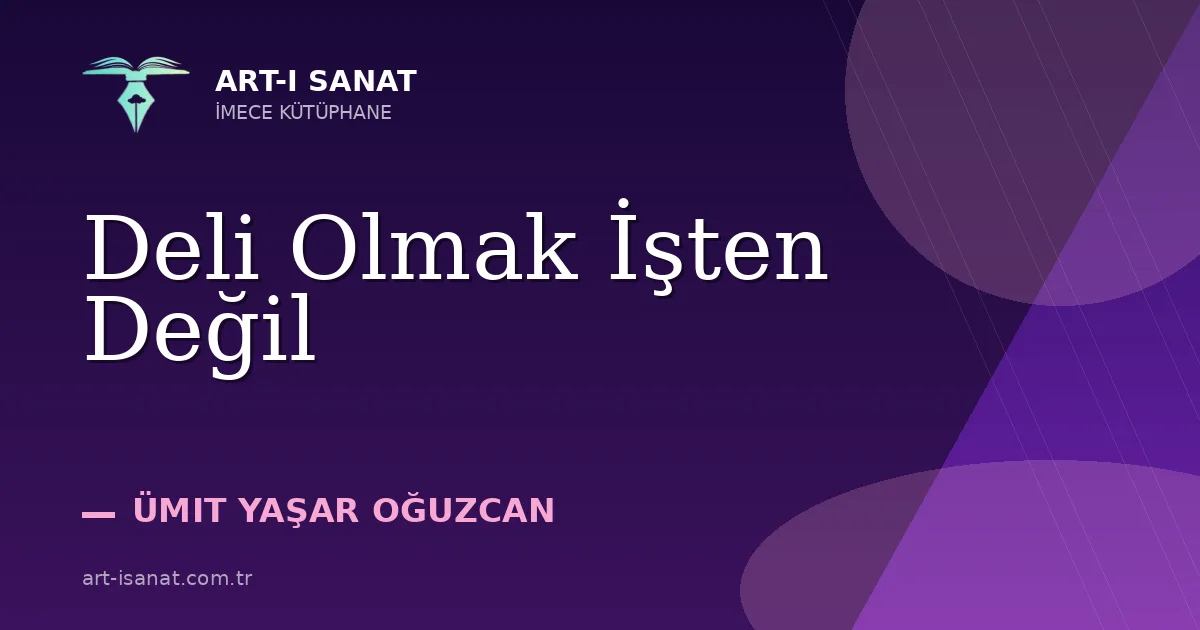 Deli Olmak İşten Değil