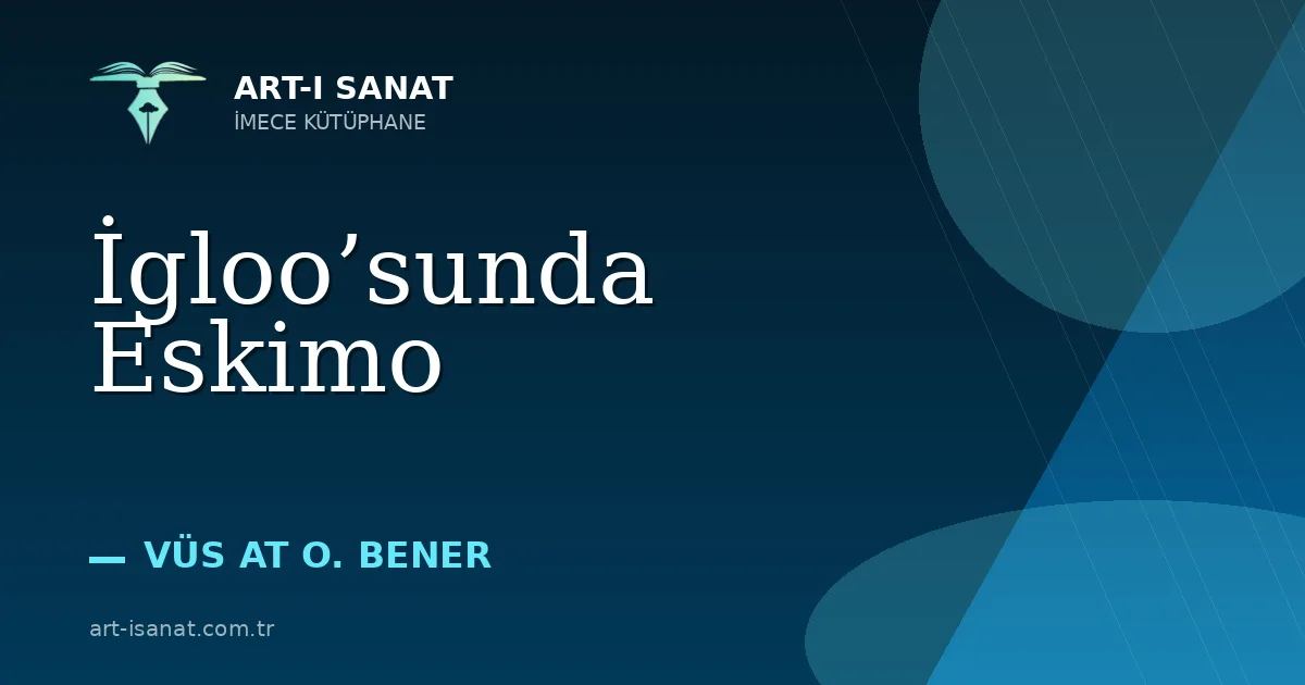 İgloo’sunda Eskimo