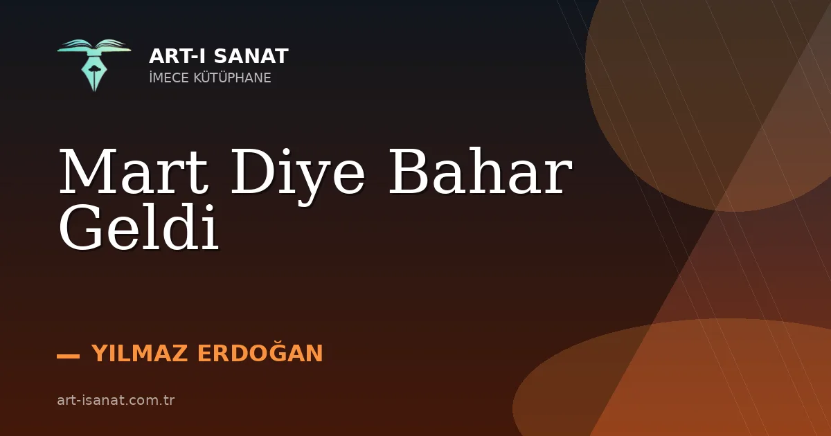 Mart Diye Bahar Geldi