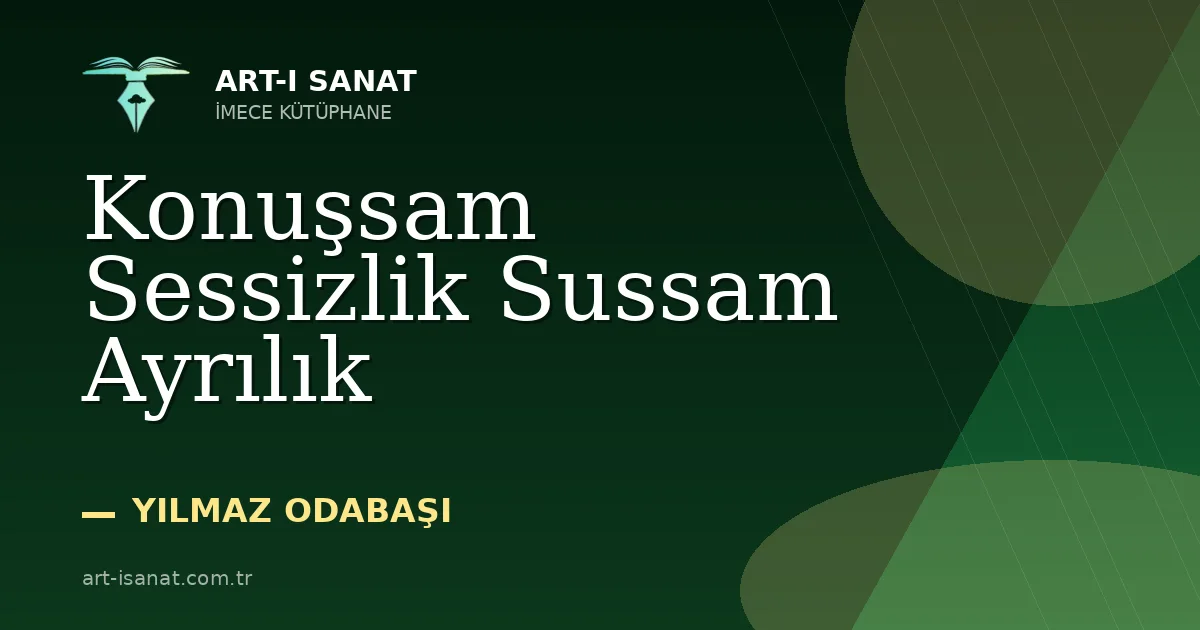 Konuşsam Sessizlik Sussam Ayrılık