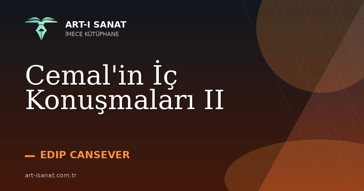 Cemal'in İç Konuşmaları II