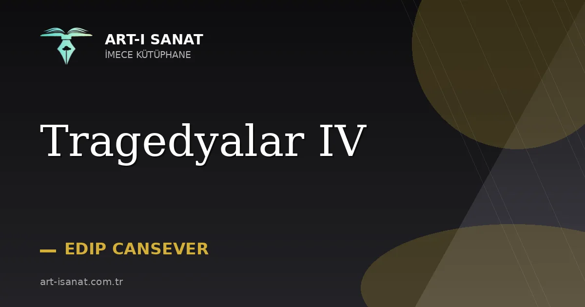 Tragedyalar IV