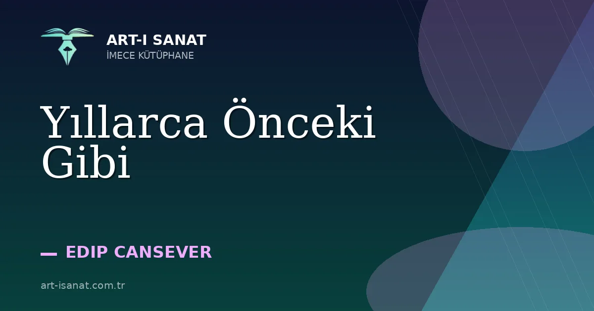 Yıllarca Önceki Gibi