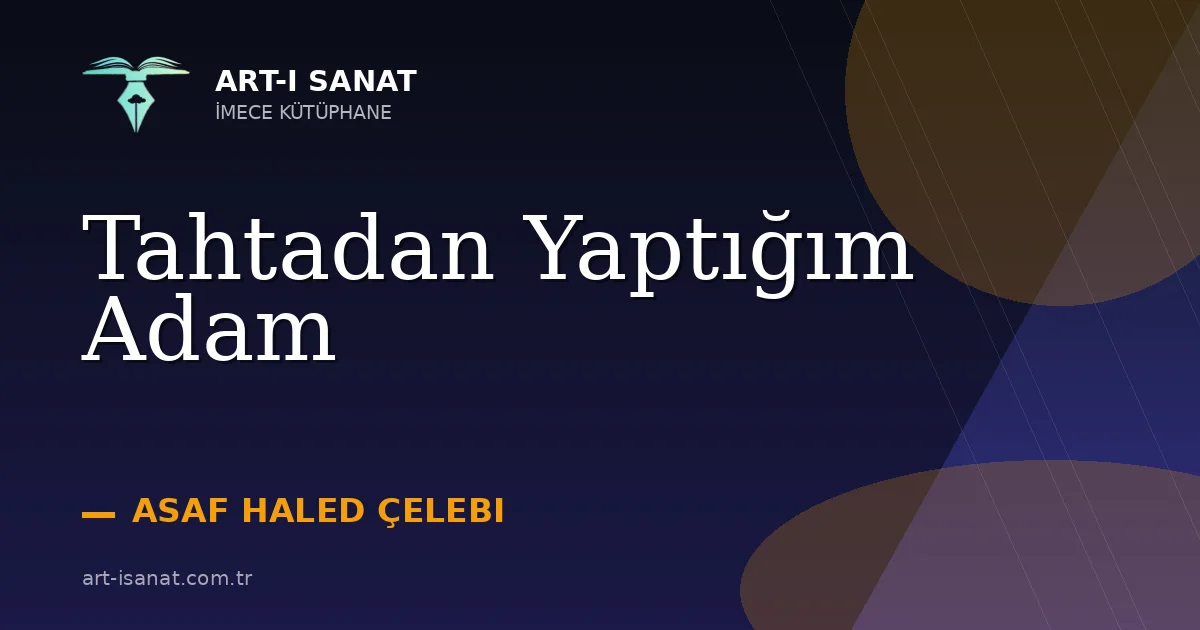 Tahtadan Yaptığım Adam