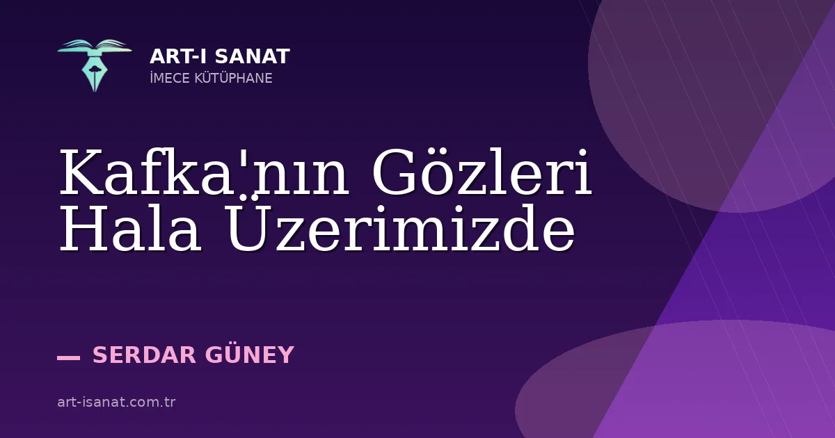 Kafka'nın Gözleri Hala Üzerimizde