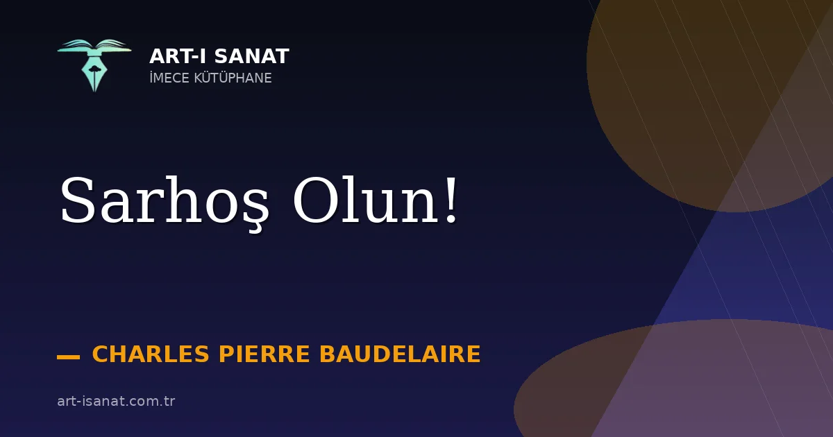 Sarhoş Olun!