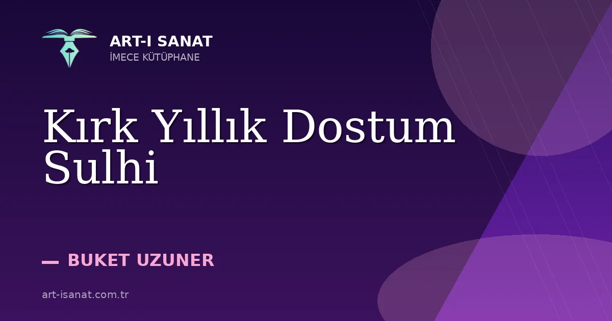 Kırk Yıllık Dostum Sulhi