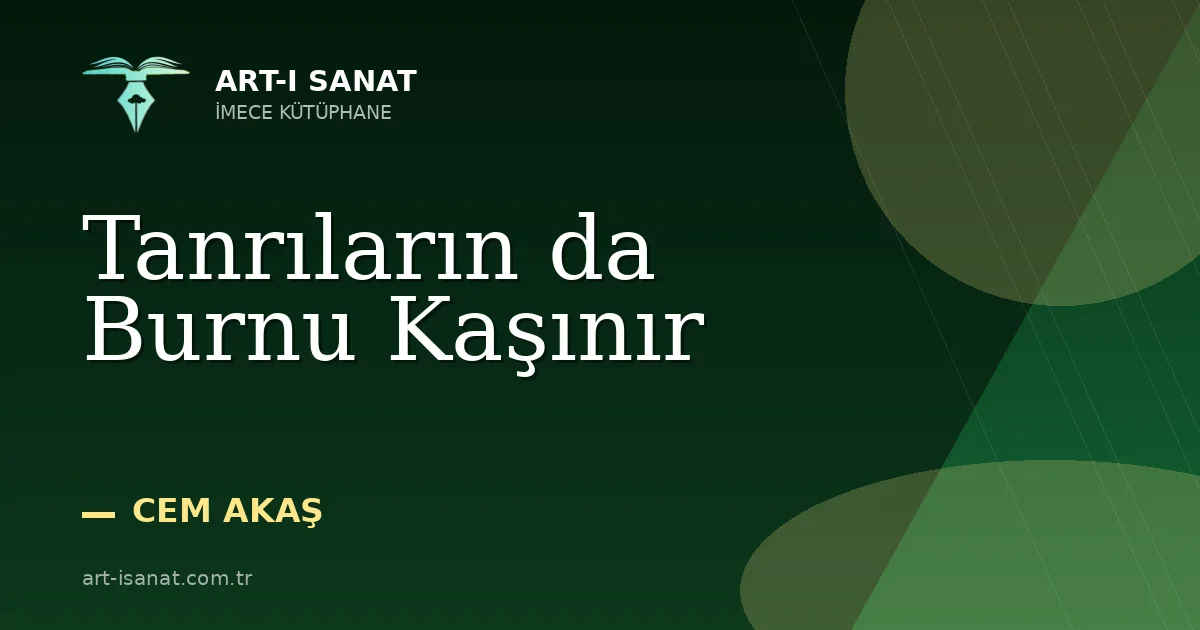 Tanrıların da Burnu Kaşınır