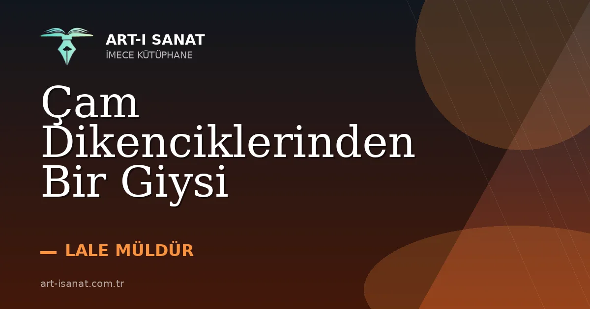 Çam Dikenciklerinden Bir Giysi