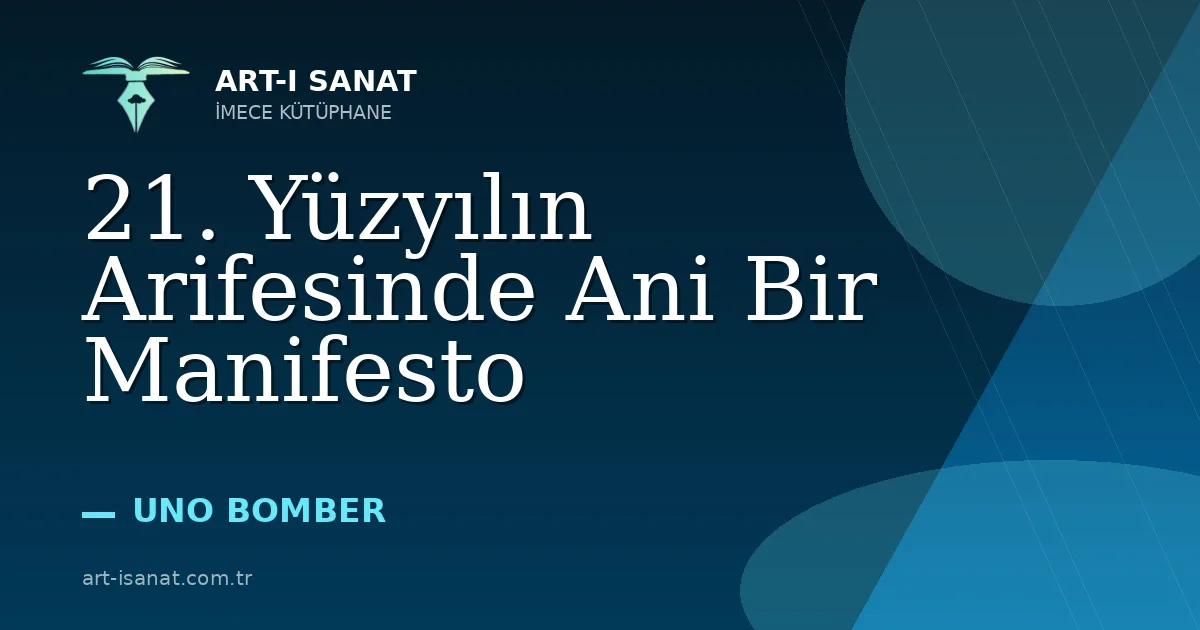 21. Yüzyılın Arifesinde Ani Bir Manifesto