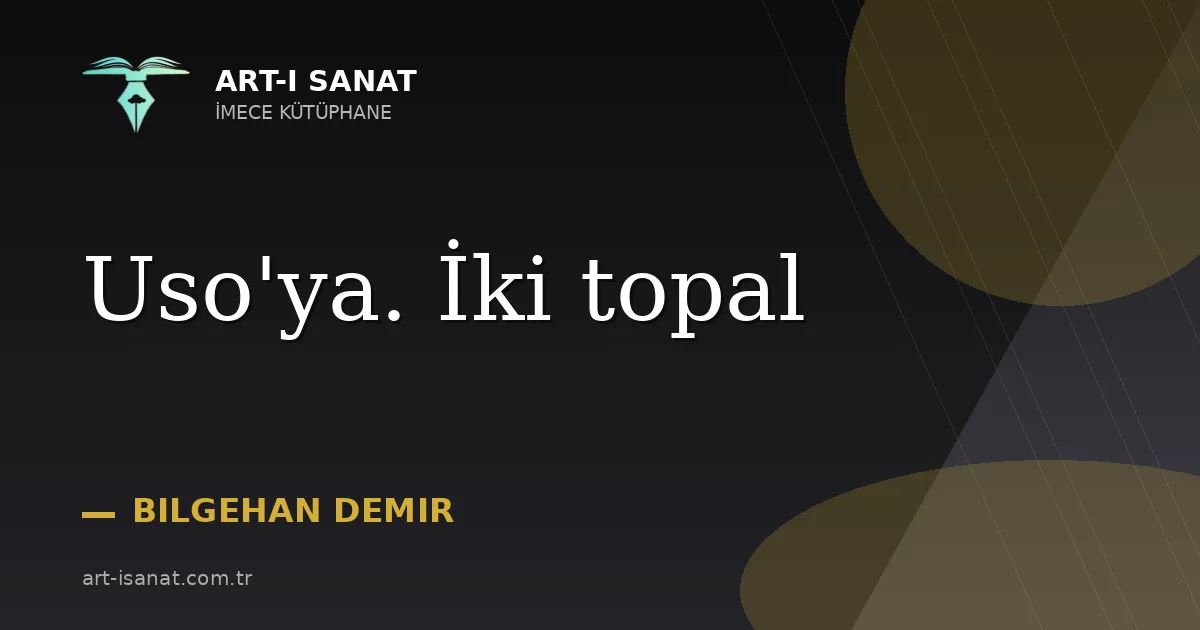 Uso'ya. İki topal