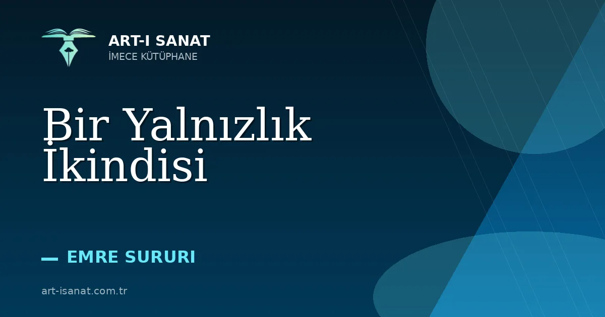 Bir Yalnızlık İkindisi
