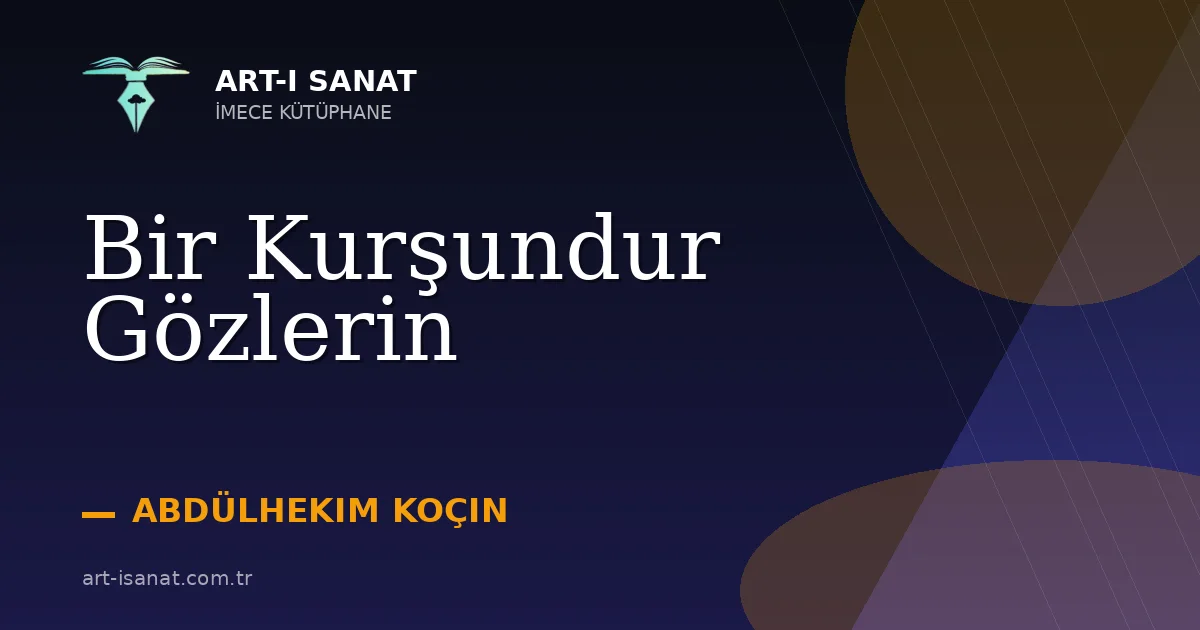 Bir Kurşundur Gözlerin