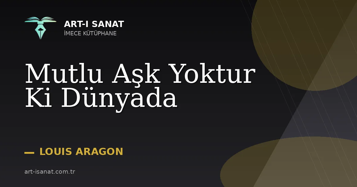Mutlu Aşk Yoktur Ki Dünyada